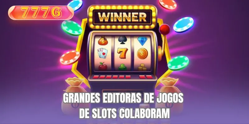 Grandes editoras de jogos de slots colaboram